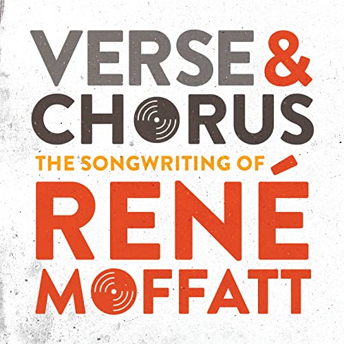 Verse & Chorus: The Songwriting of René Moffatt by René Moffatt