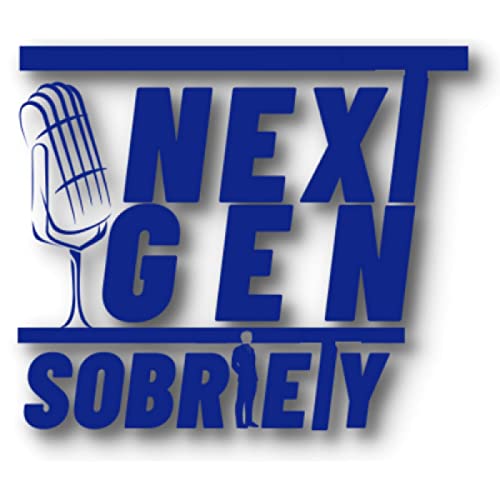 NextGen Sobriety Podcast by NextGen Sobriety