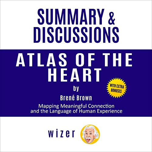 Summary and Discussions of Atlas of the Heart By Brene Brown
