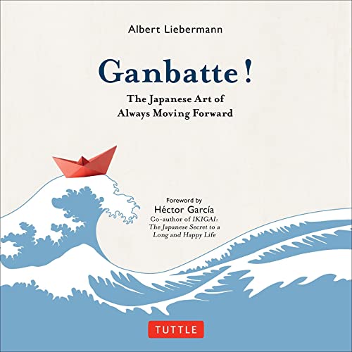 Ganbatte! by Albert Liebermann