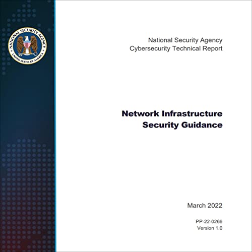 Network Infrastructure Security Guidance by National Security Agency