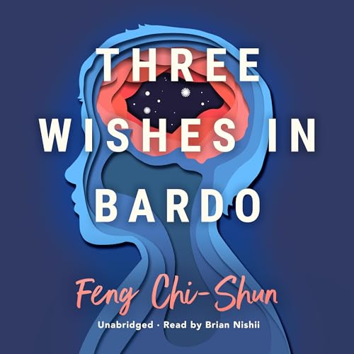 Three Wishes in Bardo by Feng Chi-Shun