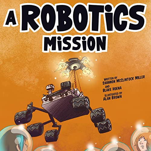 A Robotics Mission by Shannon McClintock Miller