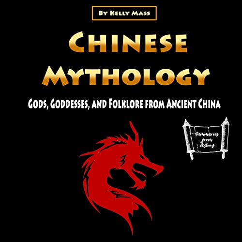 Chinese Mythology by Kelly Mass