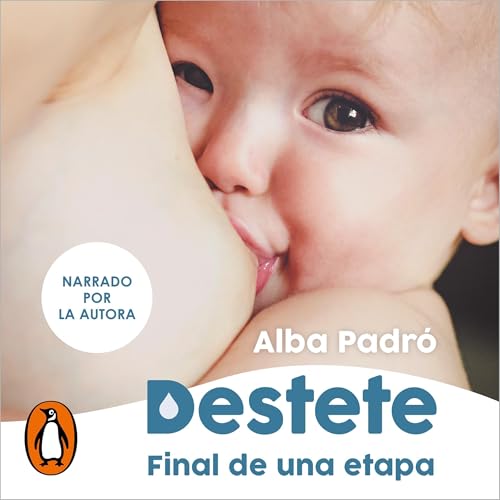 Destete [Weaning] by Alba Padró