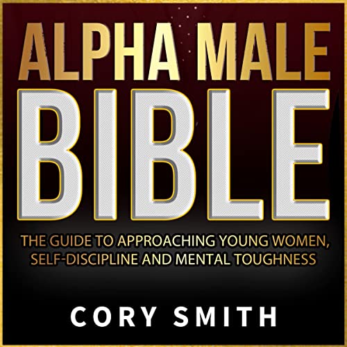 The Alpha Male Bible