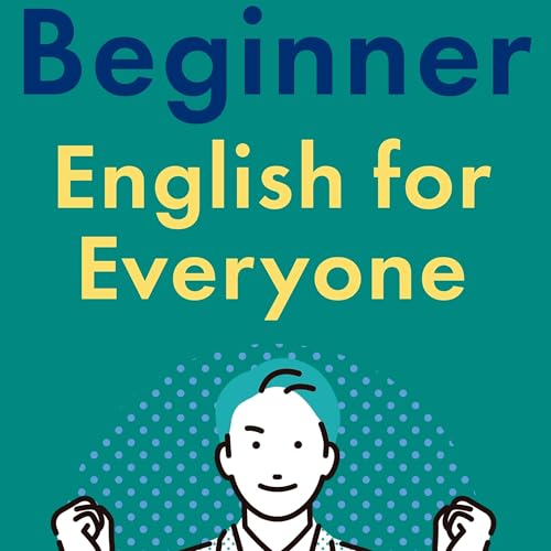 Beginner English for Everyone