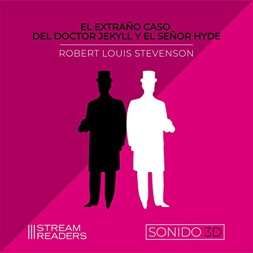 El extraño caso del doctor Jekyll y el señor Hyde [The Strange Case of Dr Jekyll and Mr Hyde] by Robert Louis Stevenson