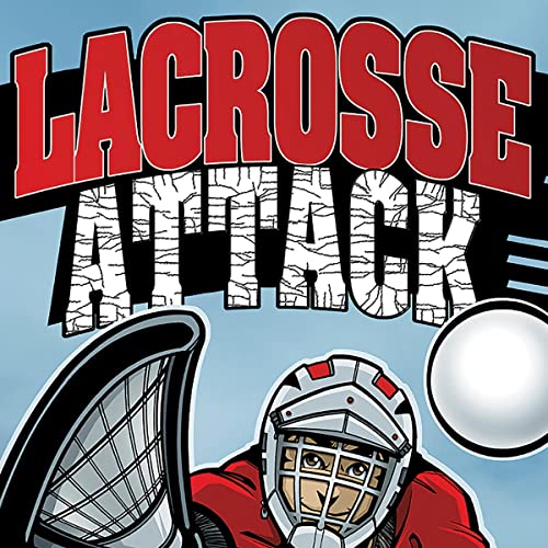 Lacrosse Attack by Jake Maddox