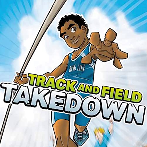 Track and Field Takedown by Jake Maddox