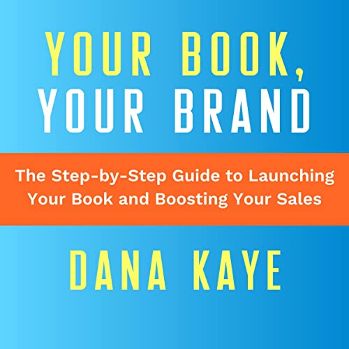 Your Book, Your Brand by Dana Kaye