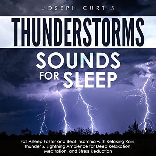 Thunderstorms Sounds for Sleep
