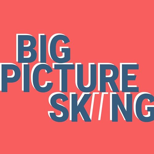 Big Picture Skiing Podcast by Tom Gellie