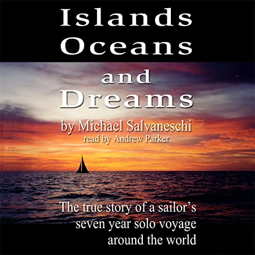 Islands, Oceans and Dreams by Michael Salvaneschi
