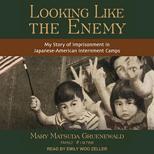 Looking Like the Enemy by Mary Matsuda Gruenewald