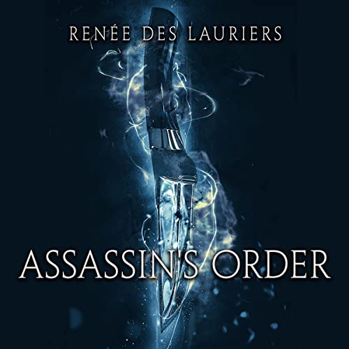 Assassin's Order by Renée des Lauriers