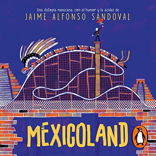 Mexicoland (Spanish Edition) by Jaime Alfonso Sandoval
