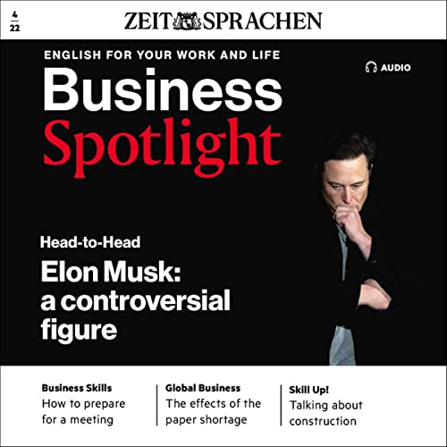 Business Spotlight Audio - Elon Musk: a controversial figure. 4/2022
