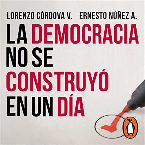 La democracia no se construyó en un día [Democracy Was Not Built in a Day]