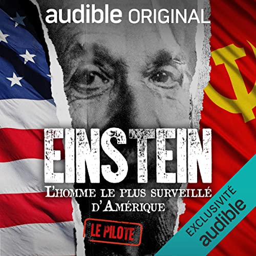 Albert Einstein. L'homme le plus surveillé d'Amérique. Le pilote