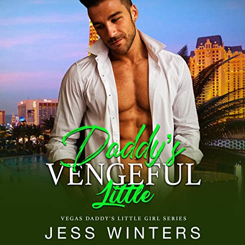 Daddy's Vengeful Little by Jess Winters