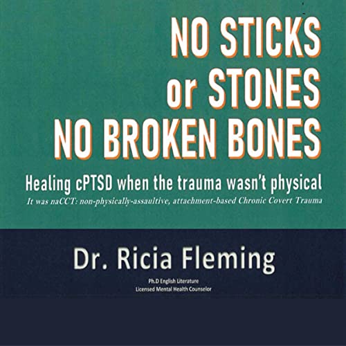 No Sticks or Stones No Broken Bones by Ricia Fleming