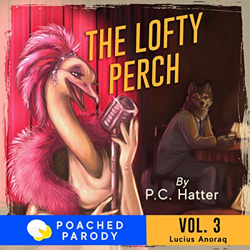 The Lofty Perch: Poached Parody