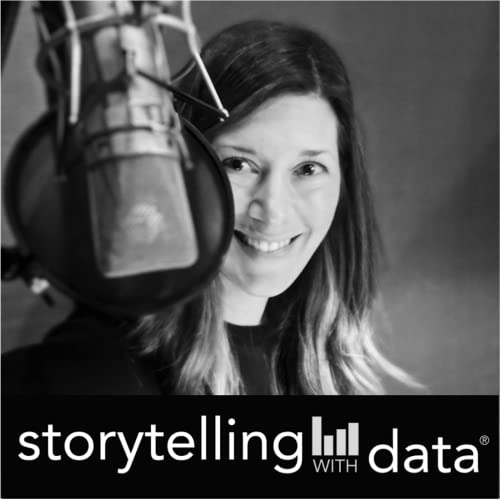 storytelling with data podcast by storytelling with data