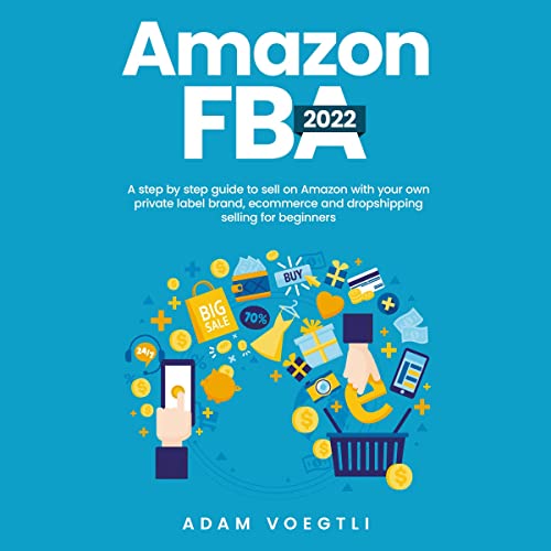 Amazon FBA 2022 by Adam Voegtli