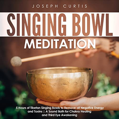 Singing Bowl Meditation by Joseph Curtis
