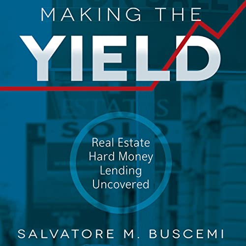 Making the Yield by Salvatore M. Buscemi