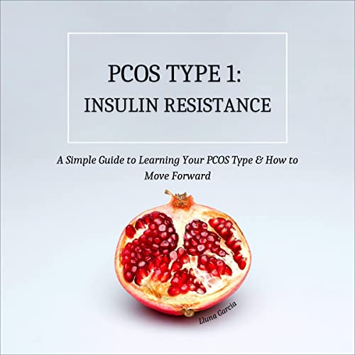 PCOS Type 1: Insulin Resistance