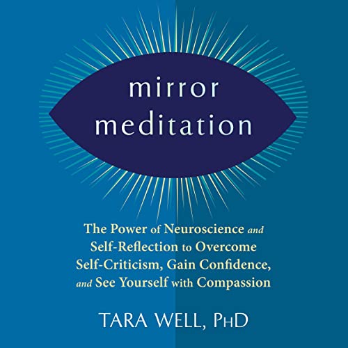 Mirror Meditation by Tara Well PhD