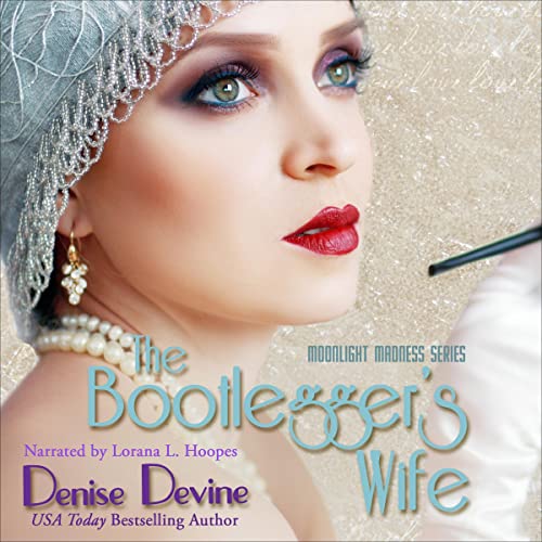 The Bootlegger's Wife by Denise Devine