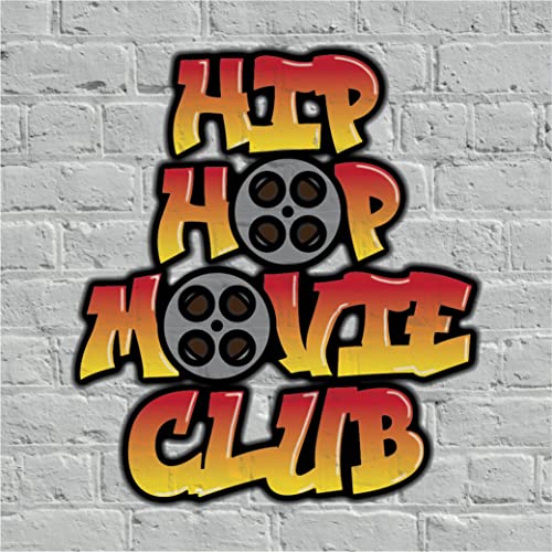 Hip Hop Movie Club by Hip Hop Movie Club