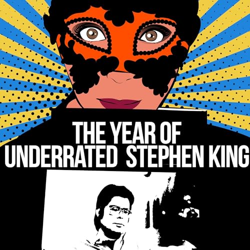 The Year of Underrated Stephen King by Kim C.
