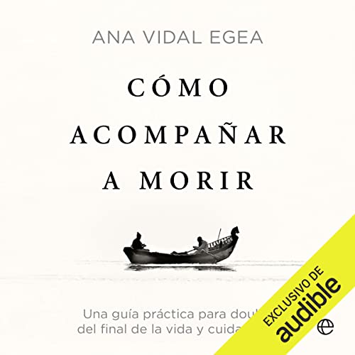 Cómo acompañar a morir by Ana Vidal