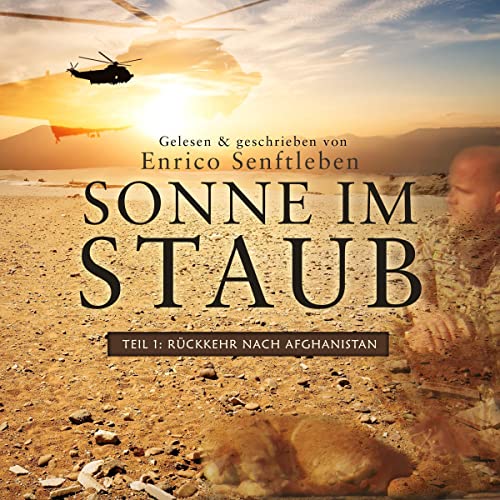 Sonne im Staub - Rückkehr nach Afghanistan by Enrico Senftleben