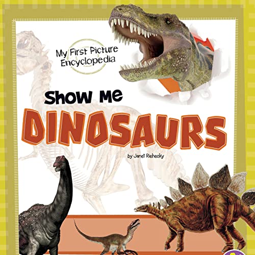 Show Me Dinosaurs by Janet Riehecky