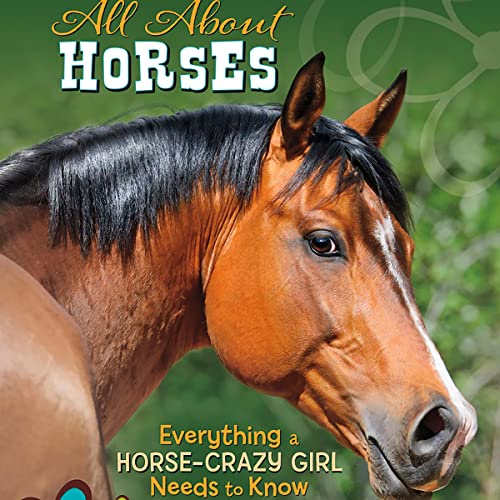 All About Horses by Molly Kolpin