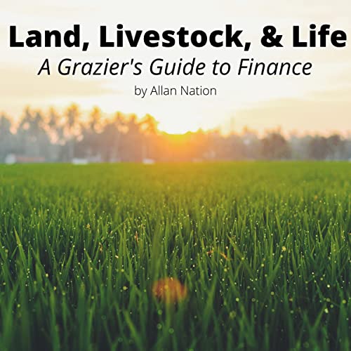Land, Livestock, & Life