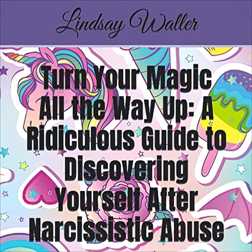 Turn Your Magic All the Way Up by Lindsay Waller