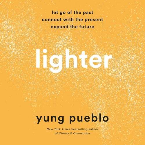 Lighter by Yung Pueblo