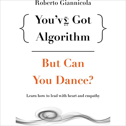 You've Got Algorithm, but Can You Dance? by Roberto Giannicola