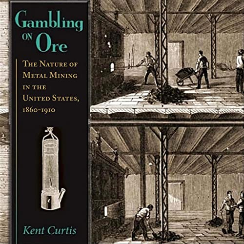 Gambling on Ore by Kent Curtis