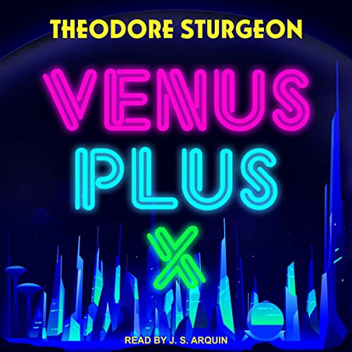 Venus Plus X by Theodore Sturgeon