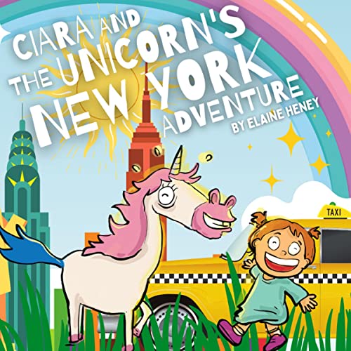 Ciara and the Unicorn’s New York Adventure