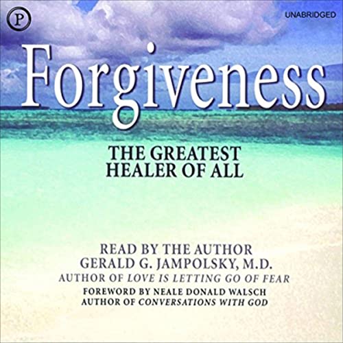 Forgiveness by Gerald G. Jampolsky