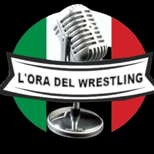 L'ora del wrestling presenta by L'ora del wrestling 2020