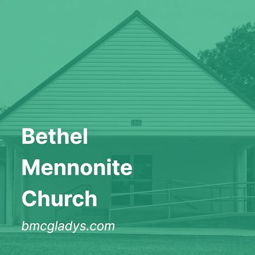 Bethel Mennonite Church - Gladys VA